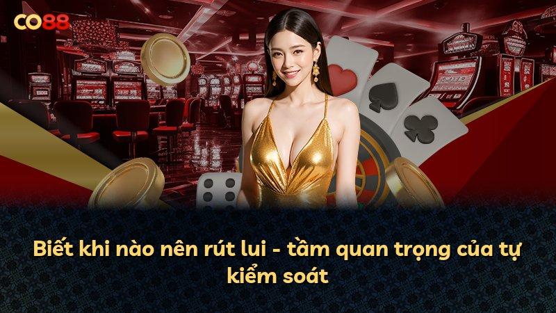 Biết khi nào nên rút lui - tầm quan trọng của tự kiểm soát