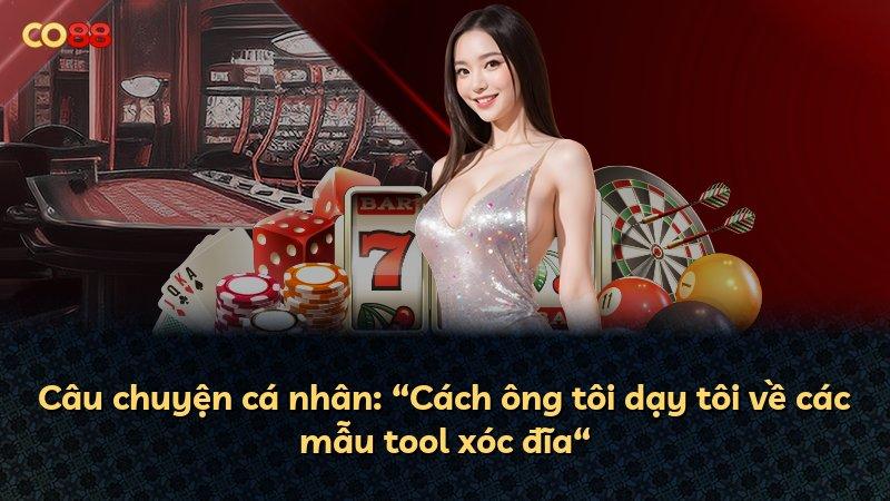 Câu chuyện cá nhân: “Cách ông tôi dạy tôi về các mẫu tool xóc đĩa“