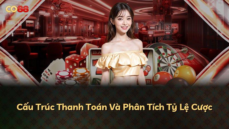 Cấu Trúc Thanh Toán Và Phân Tích Tỷ Lệ Cược
