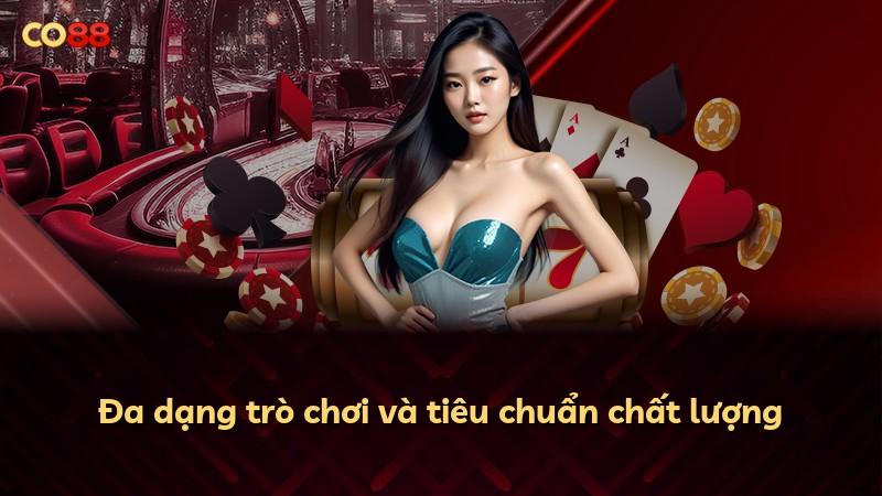 Đa dạng trò chơi và tiêu chuẩn chất lượng
