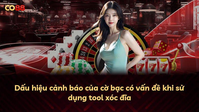 Dấu hiệu cảnh báo của cờ bạc có vấn đề khi sử dụng tool xóc đĩa
