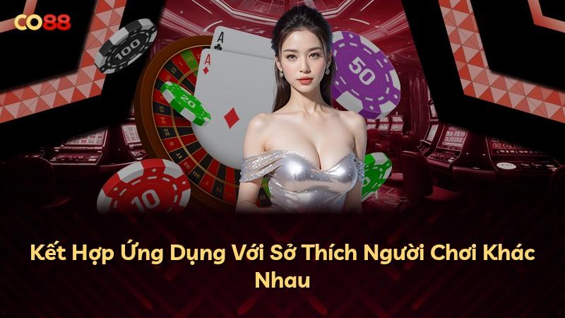 Kết Hợp Ứng Dụng Với Sở Thích Người Chơi Khác Nhau