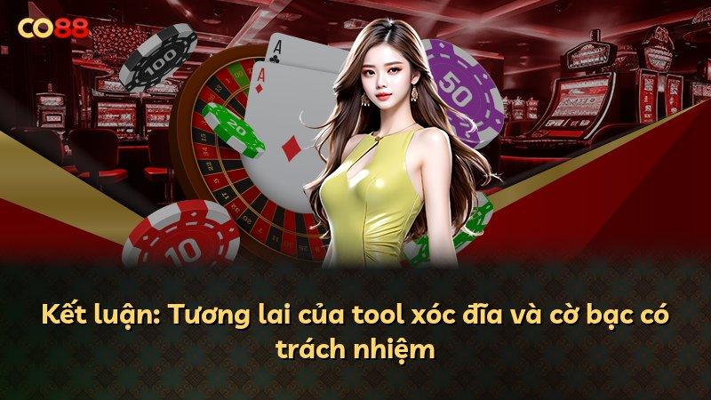 Kết luận: Tương lai của tool xóc đĩa và cờ bạc có trách nhiệm