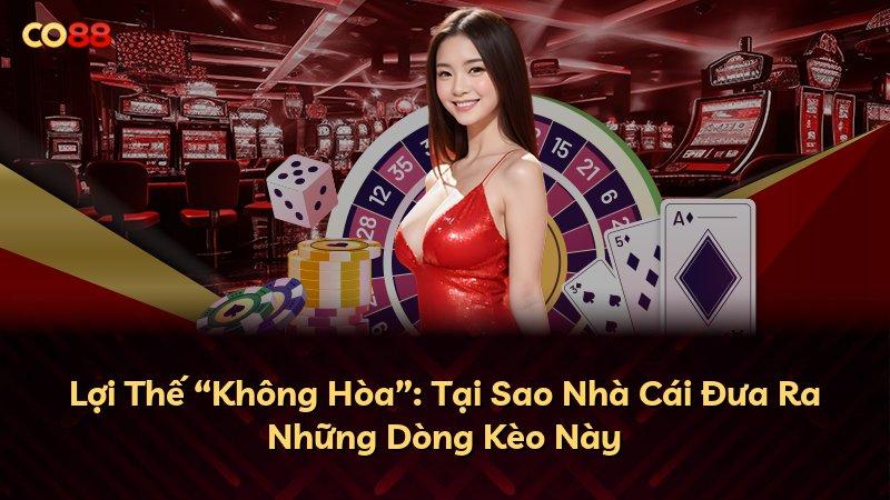 Lợi Thế “Không Hòa”: Tại Sao Nhà Cái Đưa Ra Những Dòng Kèo Này