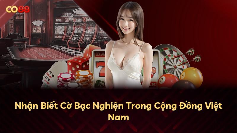 Nhận Biết Cờ Bạc Nghiện Trong Cộng Đồng Việt Nam