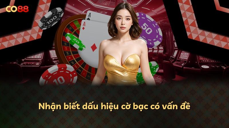 Nhận biết dấu hiệu cờ bạc có vấn đề