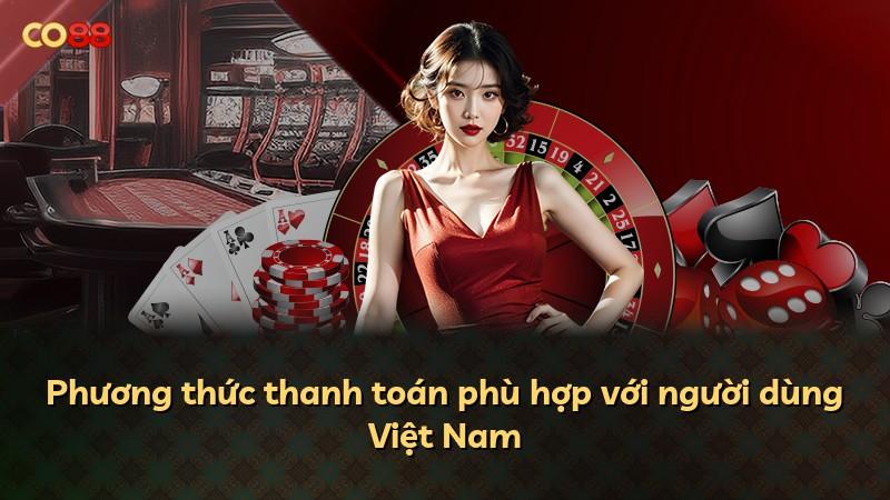 Phương thức thanh toán phù hợp với người dùng Việt Nam