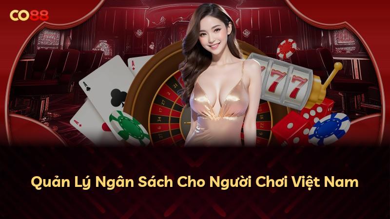 Quản Lý Ngân Sách Cho Người Chơi Việt Nam