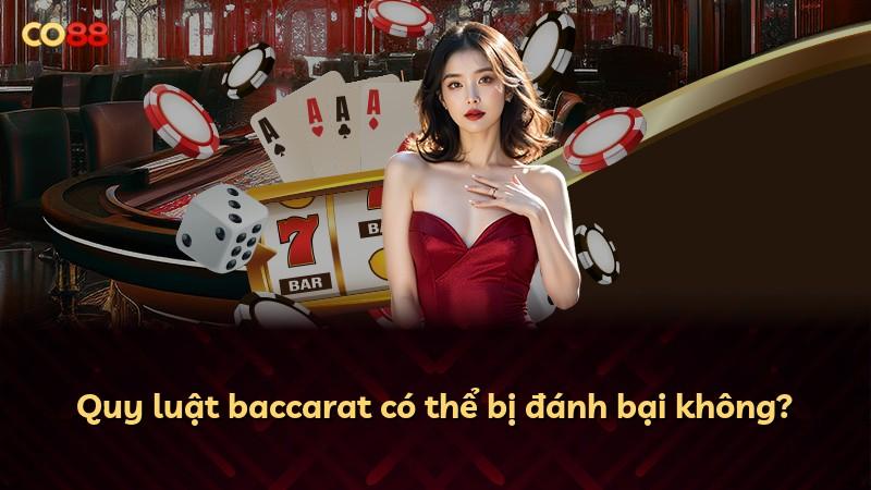 Quy luật baccarat có thể bị đánh bại không?