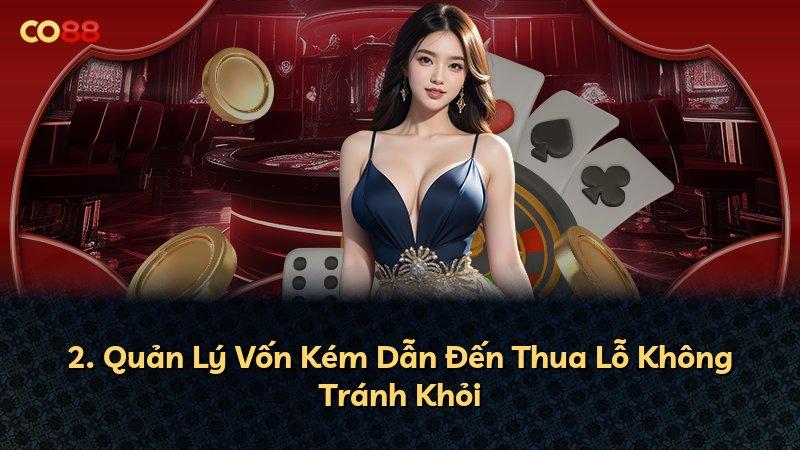 2. Quản Lý Vốn Kém Dẫn Đến Thua Lỗ Không Tránh Khỏi