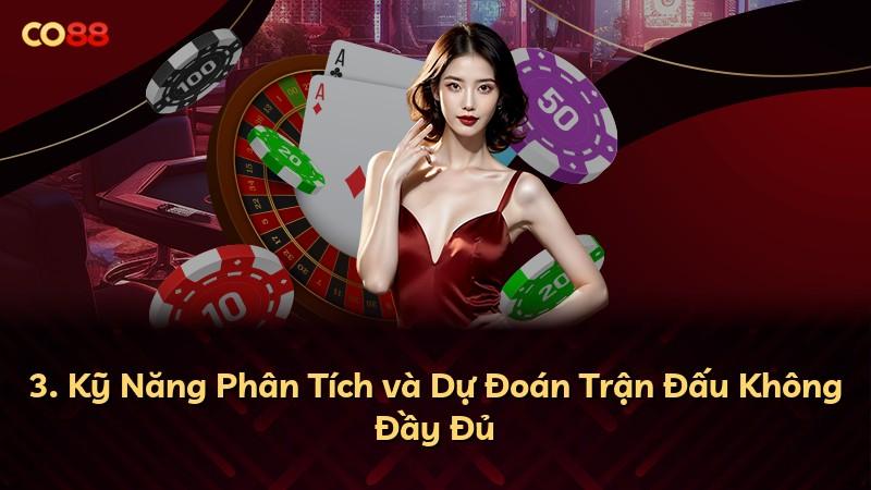3. Kỹ Năng Phân Tích và Dự Đoán Trận Đấu Không Đầy Đủ