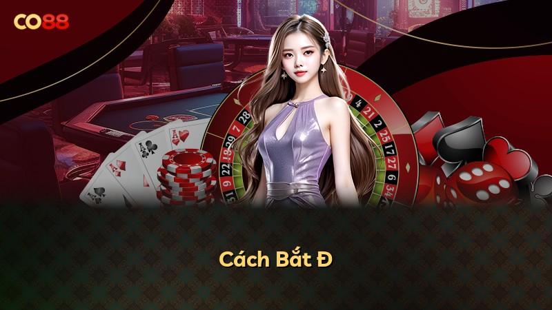Cách Bắt Đ