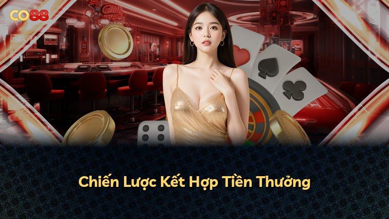 Chiến Lược Kết Hợp Tiền Thưởng