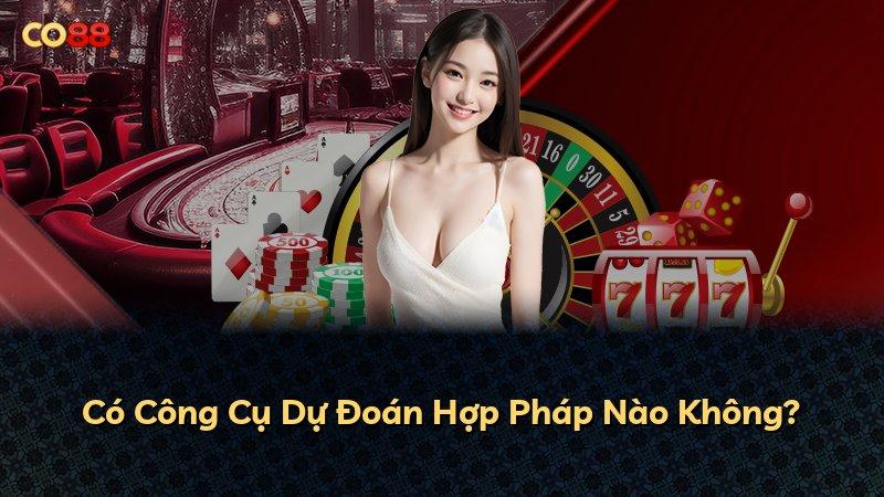 Có Công Cụ Dự Đoán Hợp Pháp Nào Không?