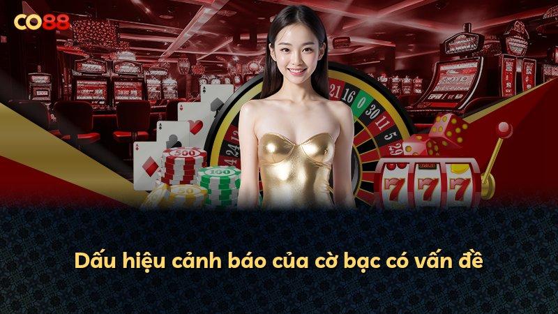 Dấu hiệu cảnh báo của cờ bạc có vấn đề