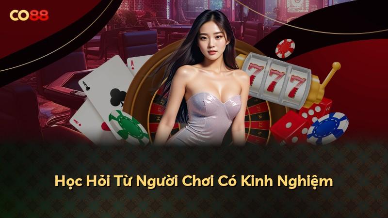Học Hỏi Từ Người Chơi Có Kinh Nghiệm