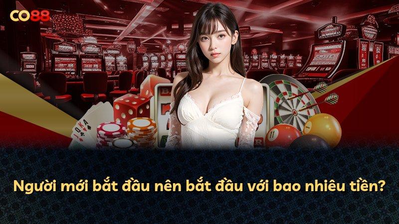 Người mới bắt đầu nên bắt đầu với bao nhiêu tiền?