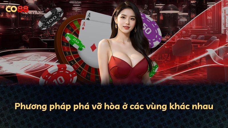 Phương pháp phá vỡ hòa ở các vùng khác nhau
