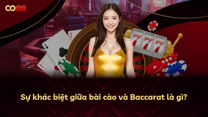 Sự khác biệt giữa bài cào và Baccarat là gì?