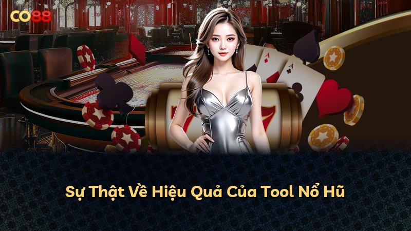 Sự Thật Về Hiệu Quả Của Tool Nổ Hũ