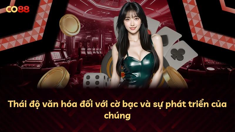 Thái độ văn hóa đối với cờ bạc và sự phát triển của chúng