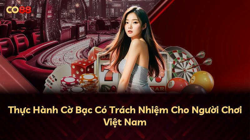 Thực Hành Cờ Bạc Có Trách Nhiệm Cho Người Chơi Việt Nam