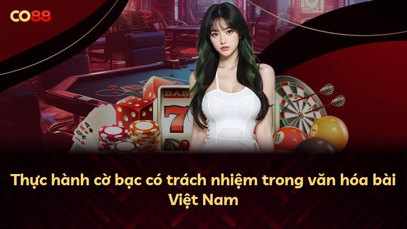 Thực hành cờ bạc có trách nhiệm trong văn hóa bài Việt Nam
