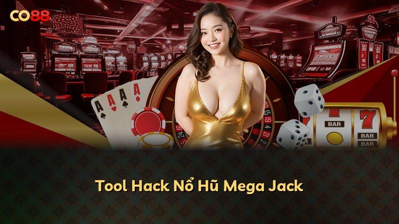 Tool Hack Nổ Hũ Mega Jack