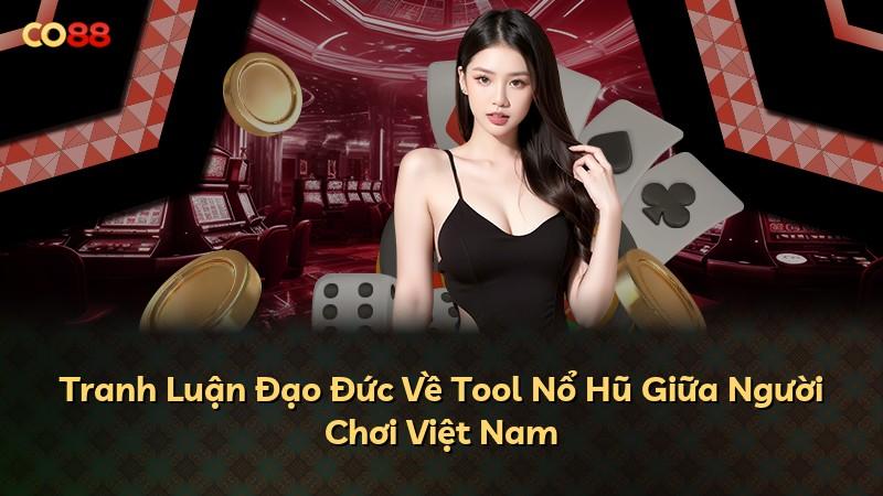 Tranh Luận Đạo Đức Về Tool Nổ Hũ Giữa Người Chơi Việt Nam