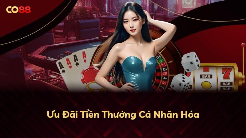 Ưu Đãi Tiền Thưởng Cá Nhân Hóa