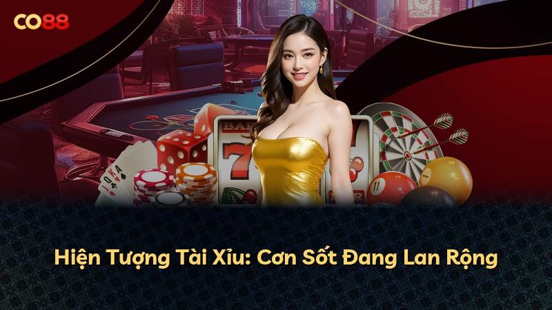 Hiện Tượng Tài Xỉu: Cơn Sốt Đang Lan Rộng