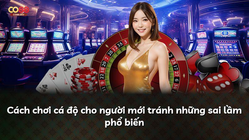 Cách chơi cá độ cho người mới tránh những sai lầm phổ biến