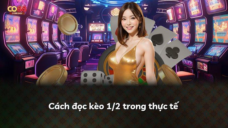 Cách đọc kèo 1/2 trong thực tế