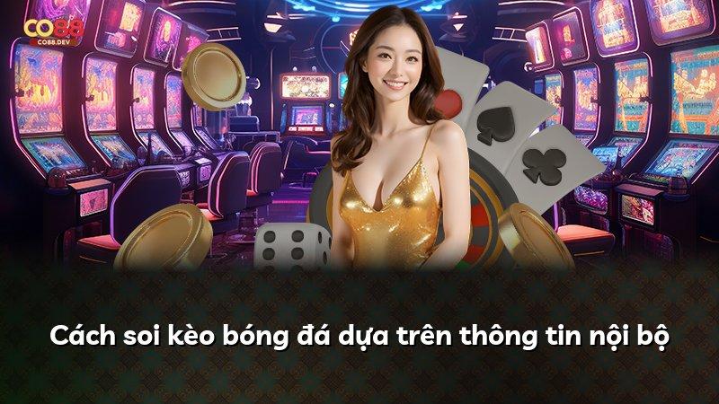 Cách soi kèo bóng đá dựa trên thông tin nội bộ