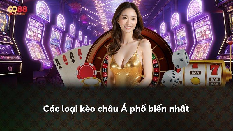 Các loại kèo châu Á phổ biến nhất