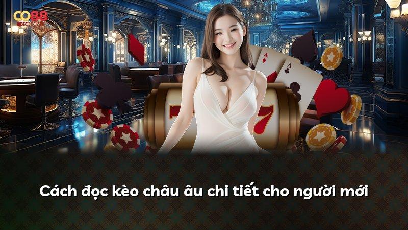 Cách đọc kèo châu âu chi tiết cho người mới