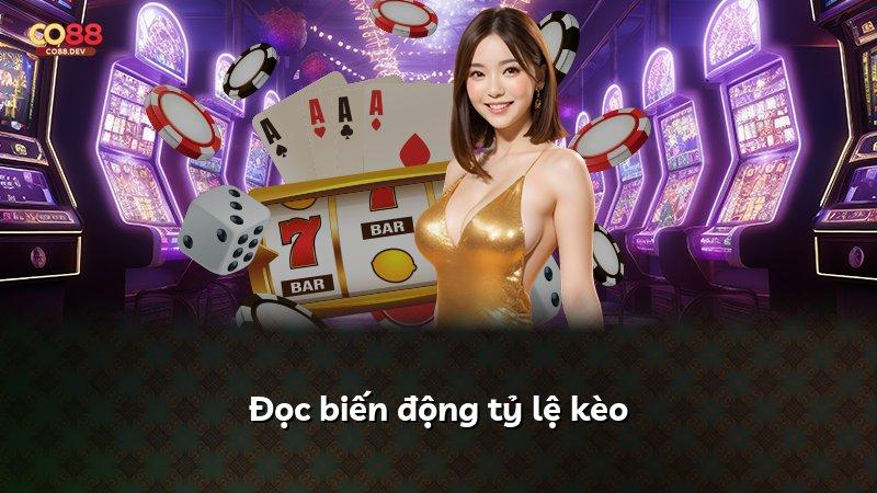 Đọc biến động tỷ lệ kèo