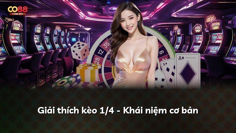 Giải thích kèo 1/4 - Khái niệm cơ bản