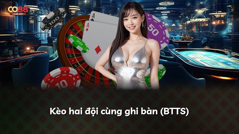 Kèo hai đội cùng ghi bàn (BTTS)