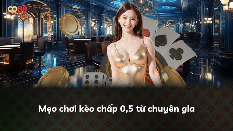 Mẹo chơi kèo chấp 0,5 từ chuyên gia