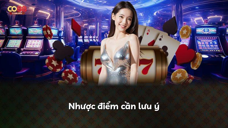 Nhược điểm cần lưu ý
