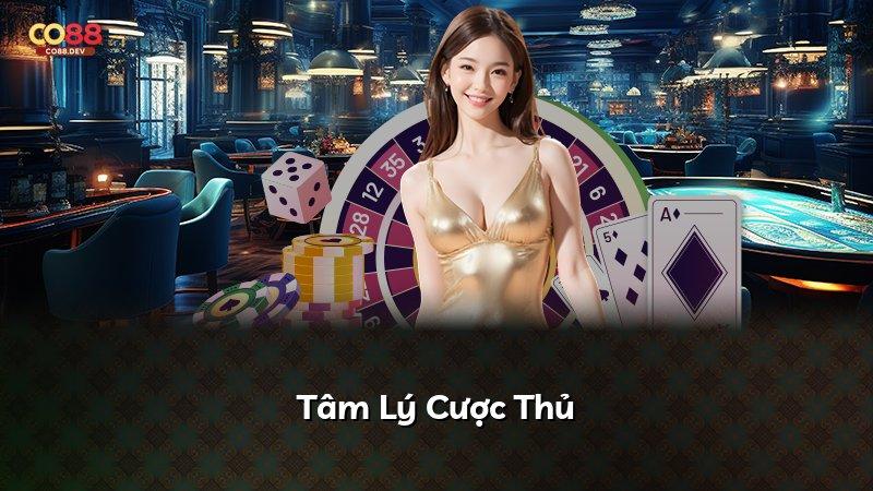 Tâm Lý Cược Thủ